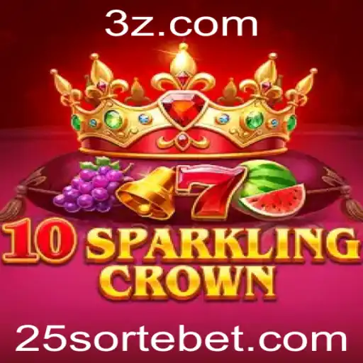 Descubra o Fascinante Mundo de 10SparklingCrown: A Emoção da Aposta 25 Sorte Bet