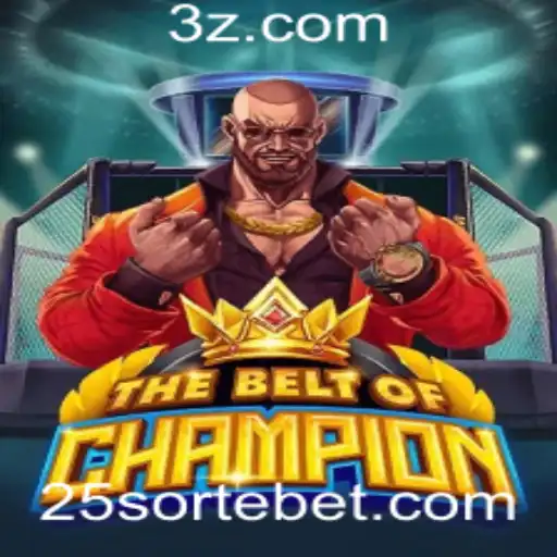 Descubra Como Jogar TheBeltOfChampion e Domine a Arte da Aposta com 25 Sorte Bet